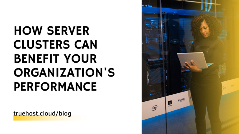 How Server Clusters can Benefit Your Organization's Performance