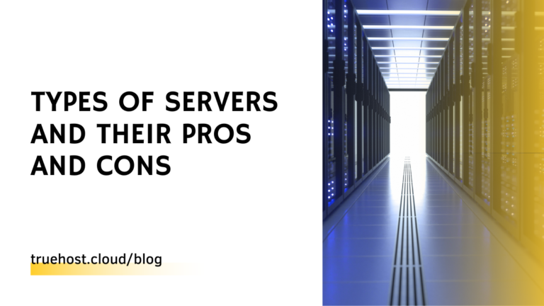 Types Of Servers and Their Pros and Cons