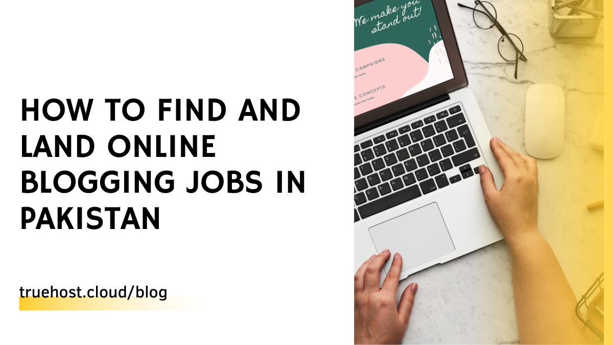 How to Find and Land Online Blogging Jobs in Pakistan