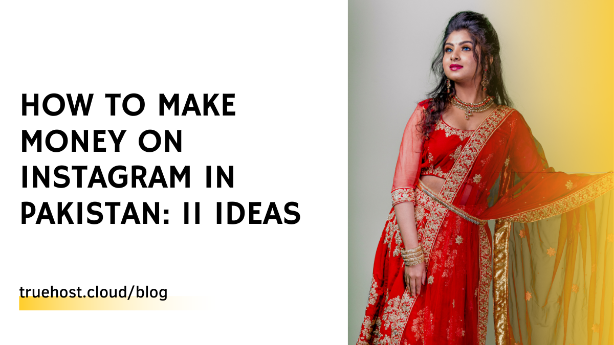 How to Make Money on Instagram in Pakistan: 11 Ideas