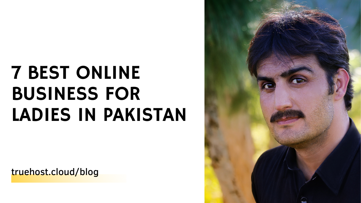 7 Best Online Business for Ladies in Pakistan