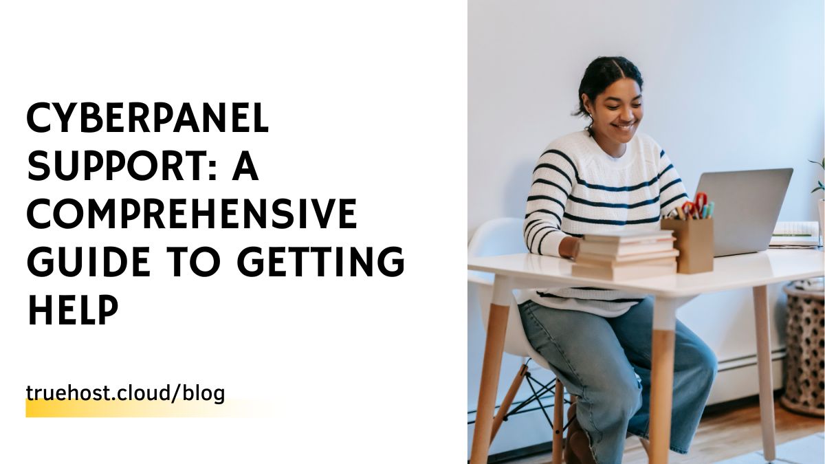 CyberPanel Support: A Comprehensive Guide to Getting Help