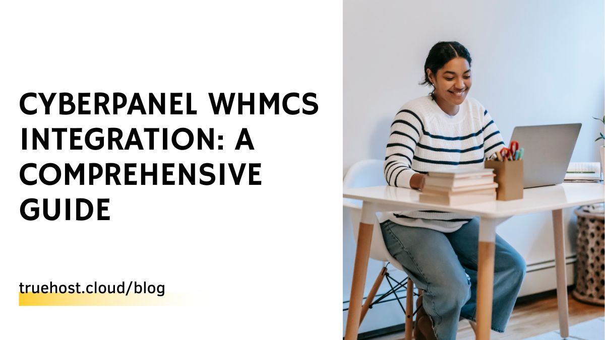 CyberPanel WHMCS Integration: A Comprehensive Guide