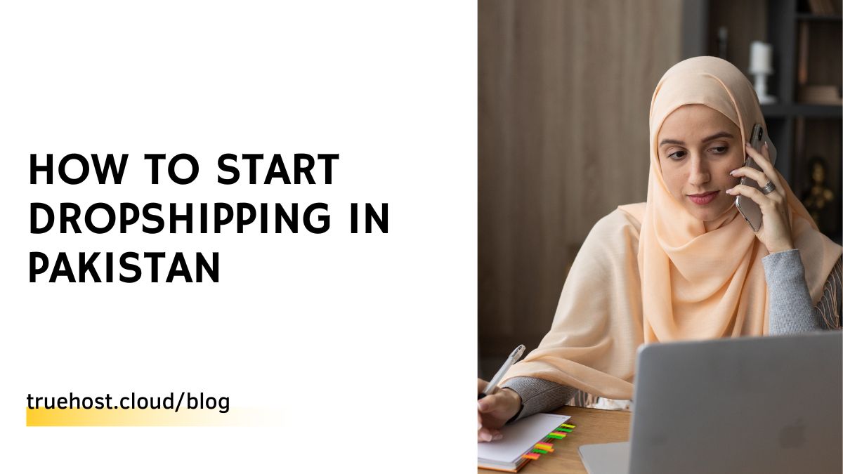 How To Start Dropshipping in Pakistan