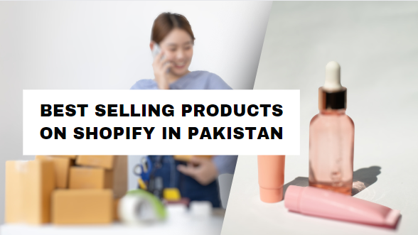 Best Selling Products On Shopify In Pakistan