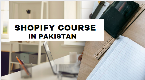 Shopify Course In Pakistan