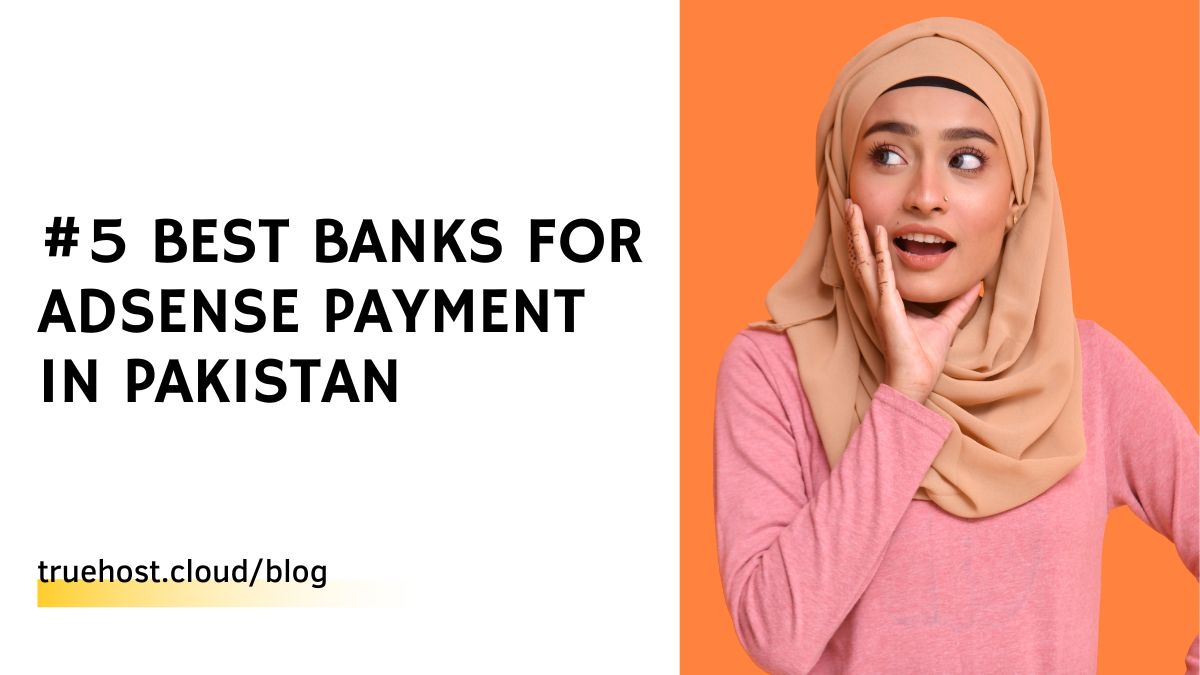 #5 Best Banks for AdSense Payment in Pakistan