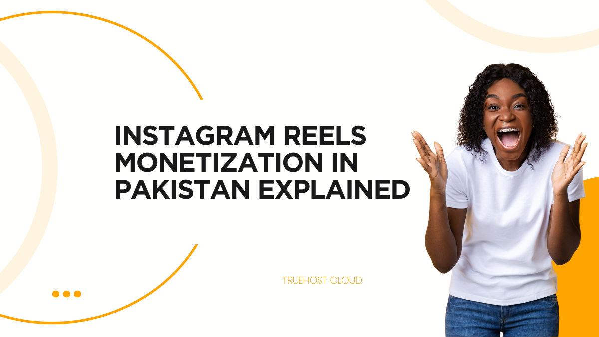 Instagram Reels monetization in Pakistan Explained