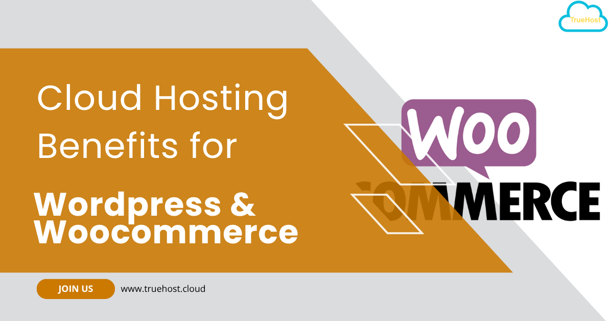 the benefits of using cloud hosting for wordpress and woocommerce