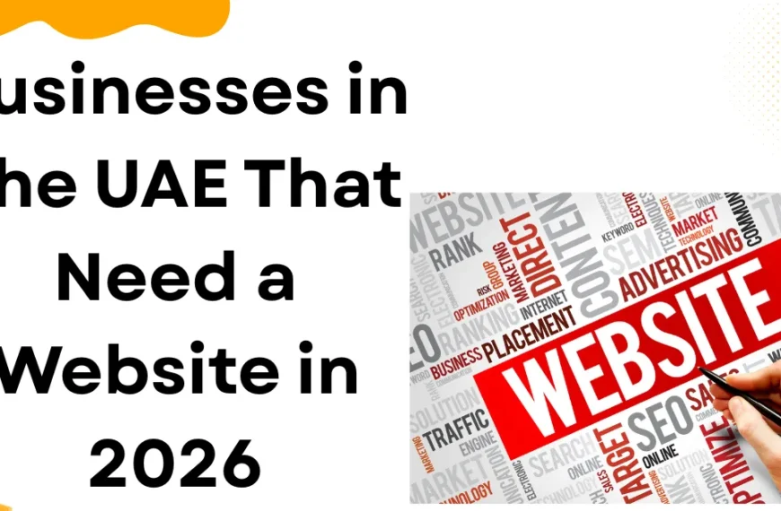 Businesses in The UAE That Need a Website in 2026